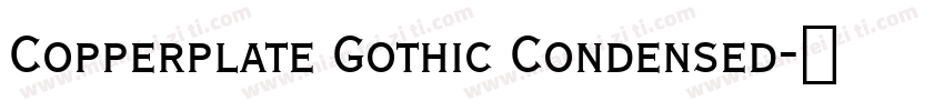 Copperplate Gothic Condensed字体转换
